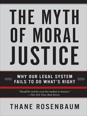 cover image of The Myth of Moral Justice